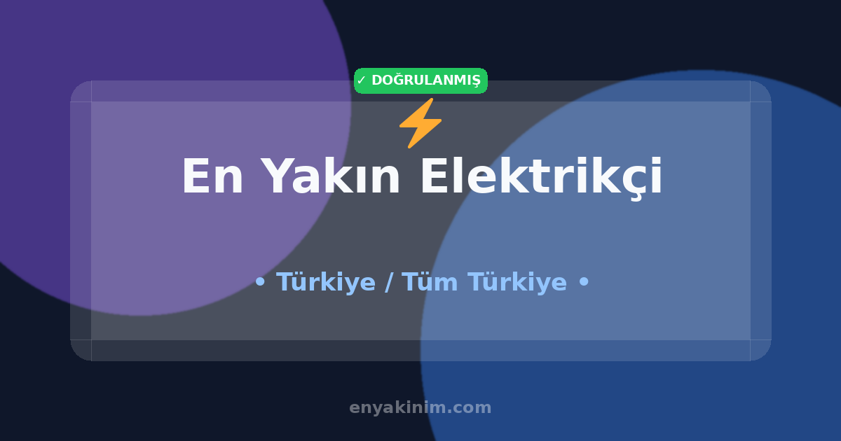 En Yakın Elektrikçi ⚡ | EnYakinim.com