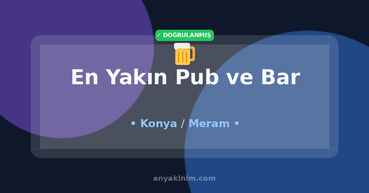 Meram Pub ve Bar 🍺| Meram En Yakın Pub ve Bar | EnYakinim.com
