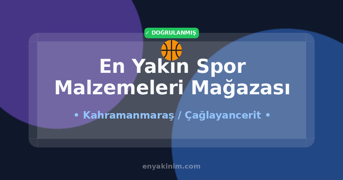 Çağlayancerit Spor Malzemeleri Mağazası 🏀| Çağlayancerit En Yakın Spor Malzemeleri Mağazası | EnYakinim.com
