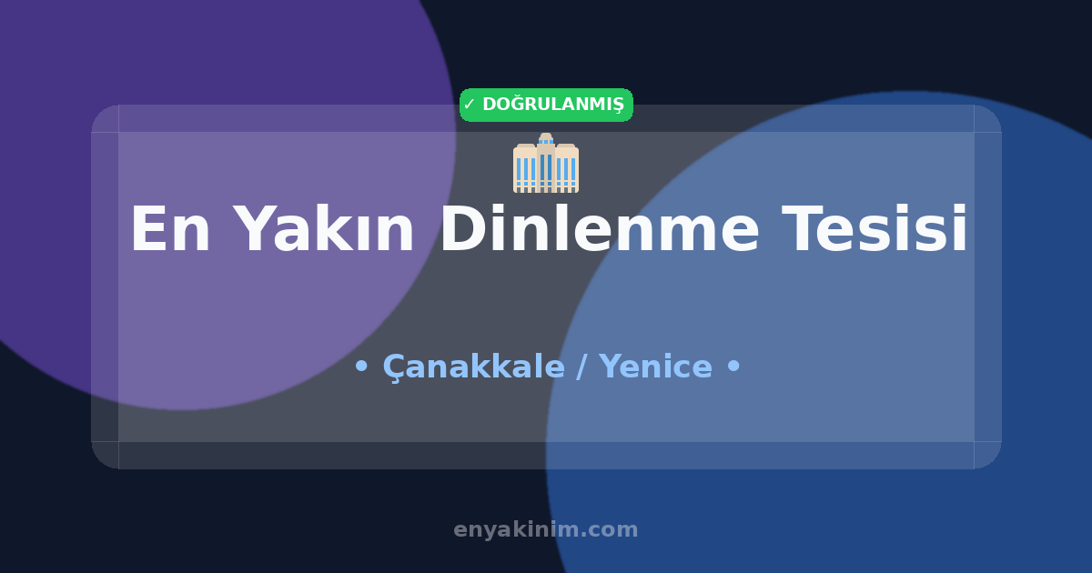 Yenice Dinlenme Tesisi 🏢| Yenice En Yakın Dinlenme Tesisi | EnYakinim.com