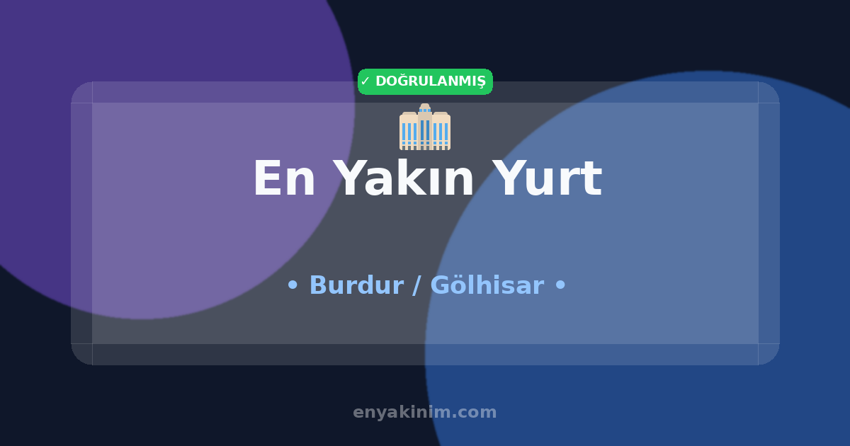 Gölhisar Yurt 🏢| Gölhisar En Yakın Yurt | EnYakinim.com