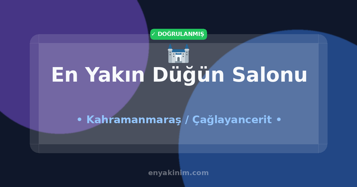Çağlayancerit Düğün Salonu 🏰| Çağlayancerit En Yakın Düğün Salonu | EnYakinim.com