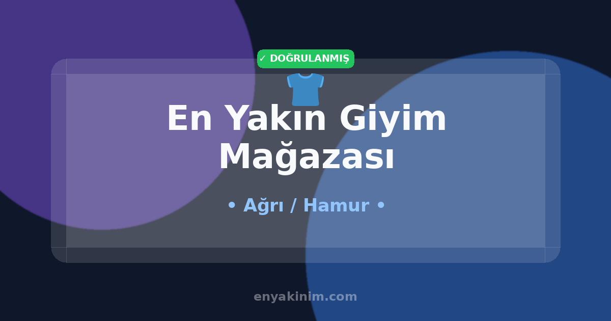 Hamur Giyim Mağazası 👕| Hamur En Yakın Giyim Mağazası | EnYakinim.com