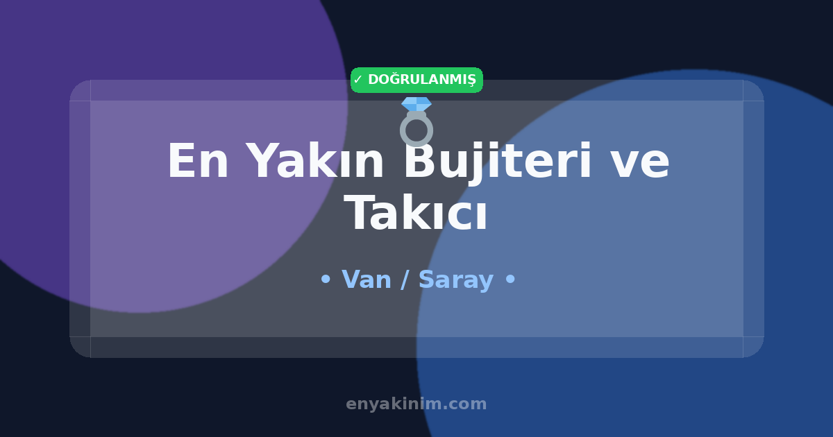 Saray Bujiteri ve Takıcı 💍| Saray En Yakın Bujiteri ve Takıcı | EnYakinim.com