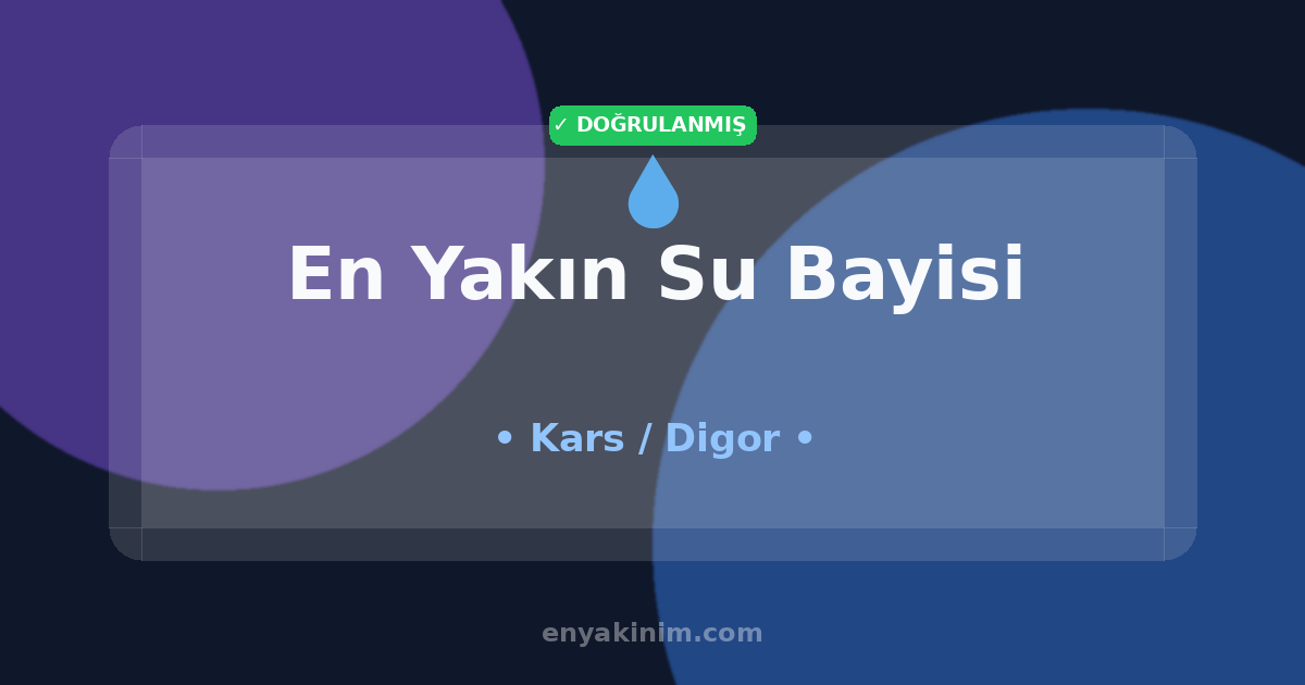 Digor Su Bayisi 💧| Digor En Yakın Su Bayisi | EnYakinim.com