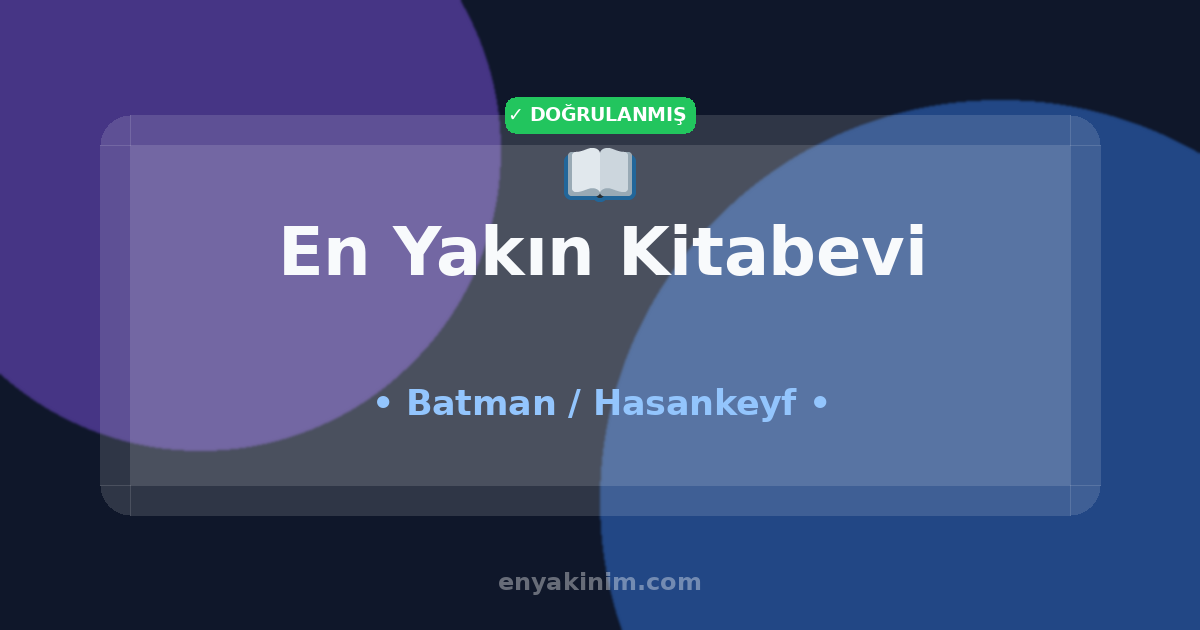 Hasankeyf Kitabevi 📖| Hasankeyf En Yakın Kitabevi | EnYakinim.com