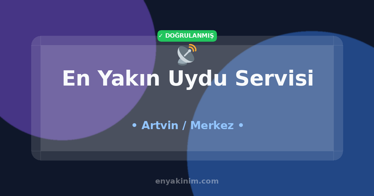 Merkez Uydu Servisi 📡| Merkez En Yakın Uydu Servisi | EnYakinim.com