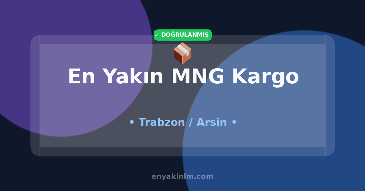 Arsin MNG Kargo 📦| Arsin En Yakın MNG Kargo | EnYakinim.com