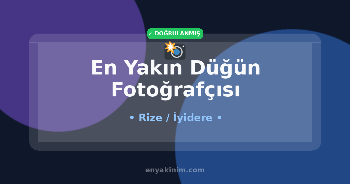 İyidere Düğün Fotoğrafçısı 📸| İyidere En Yakın Düğün Fotoğrafçısı | EnYakinim.com