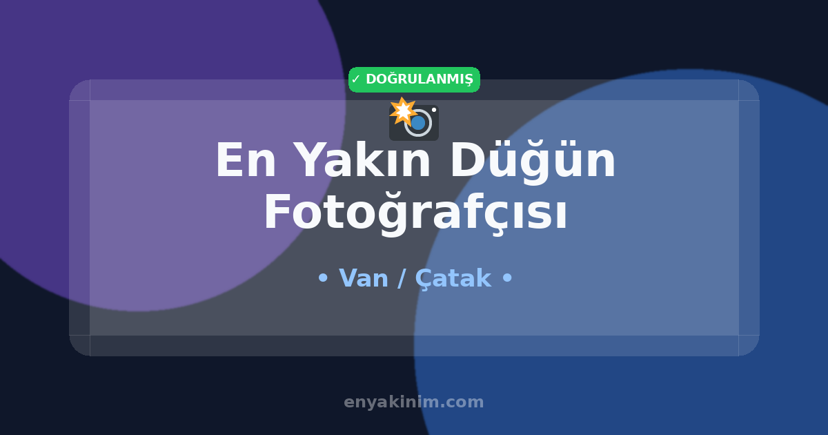 Çatak Düğün Fotoğrafçısı 📸| Çatak En Yakın Düğün Fotoğrafçısı | EnYakinim.com