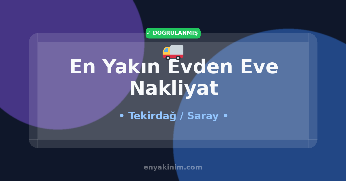 Saray Evden Eve Nakliyat 🚚| Saray En Yakın Evden Eve Nakliyat | EnYakinim.com