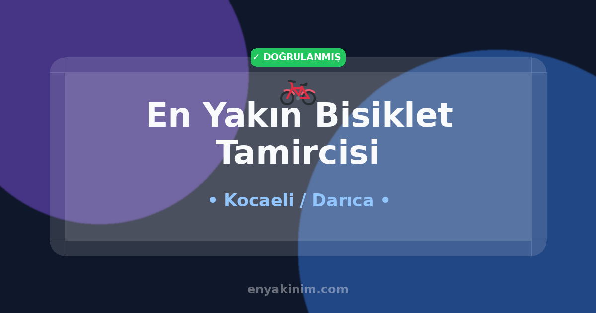 Darıca Bisiklet Tamircisi 🚲| Darıca En Yakın Bisiklet Tamircisi | EnYakinim.com