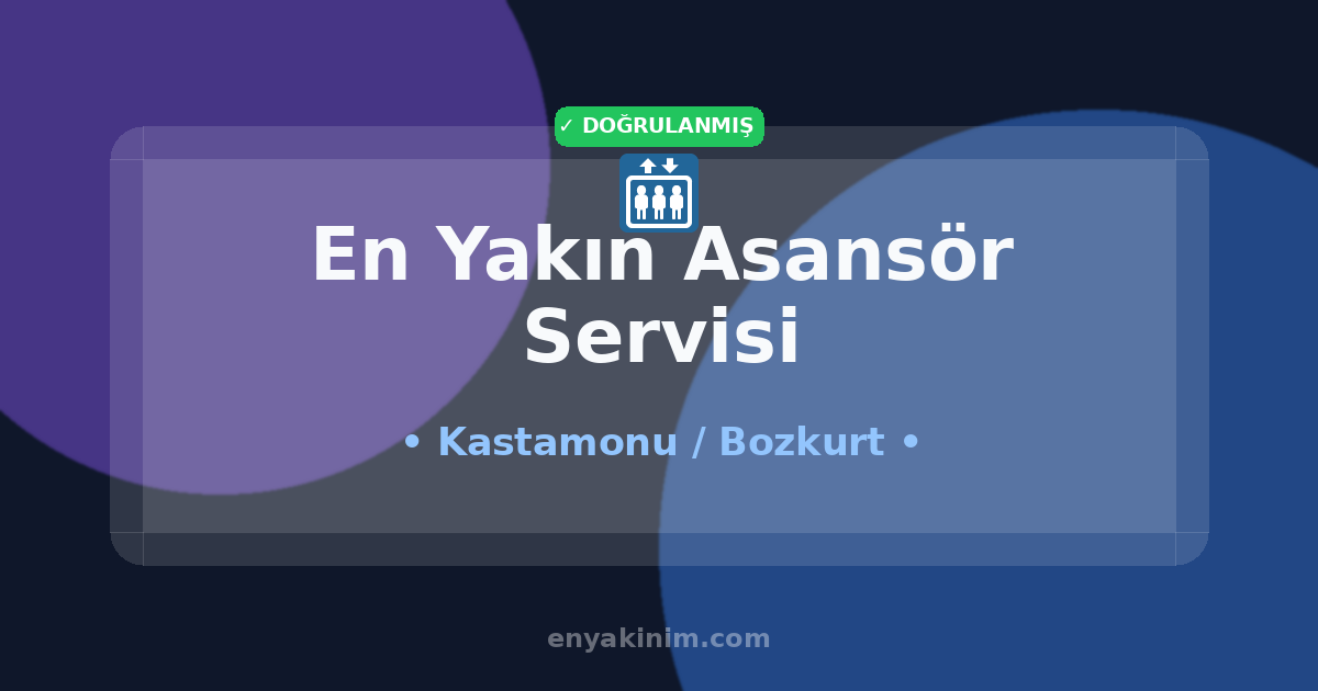 Bozkurt Asansör Servisi 🛗| Bozkurt En Yakın Asansör Servisi | EnYakinim.com