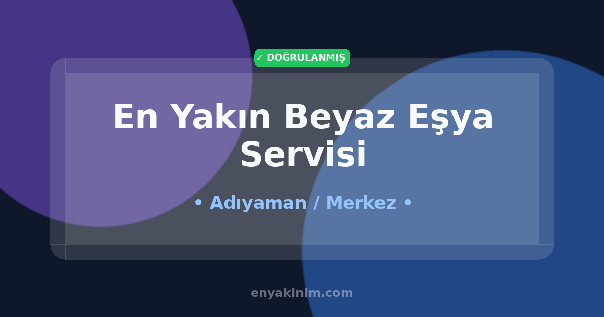 Merkez Beyaz Eşya Servisi 🛠️| Merkez En Yakın Beyaz Eşya Servisi | EnYakinim.com