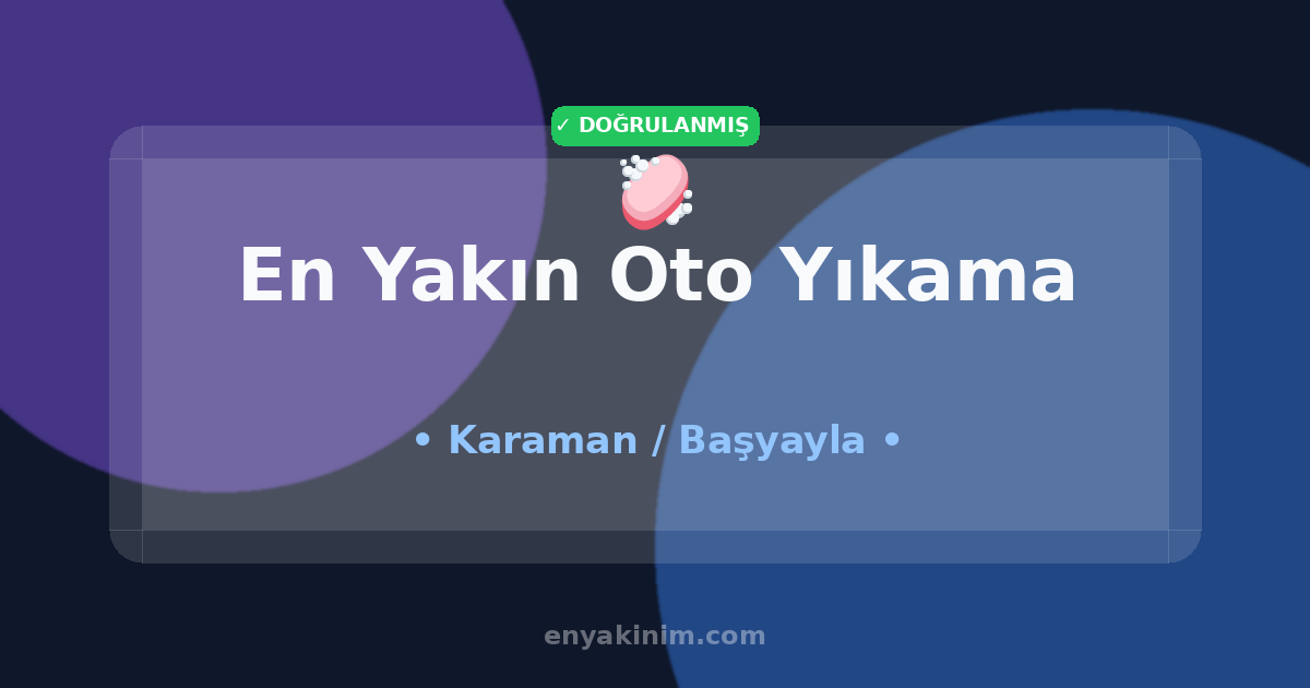 Başyayla Oto Yıkama 🧼| Başyayla En Yakın Oto Yıkama | EnYakinim.com